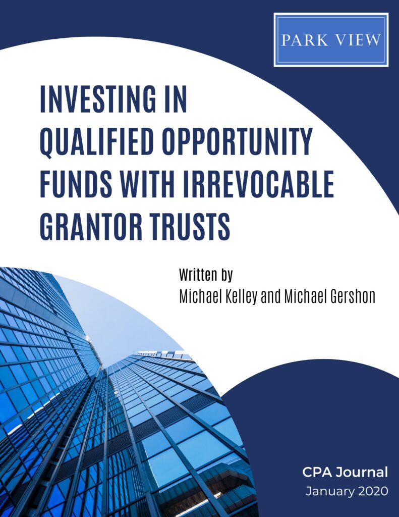 Investing In Qualified Opportunity Funds with Irrevocable Grantor Trusts