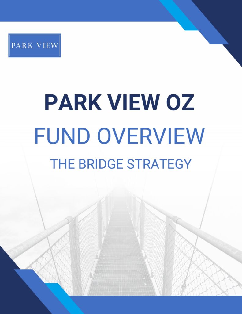 Park View OZ Fund Overview - Bridge Strategy