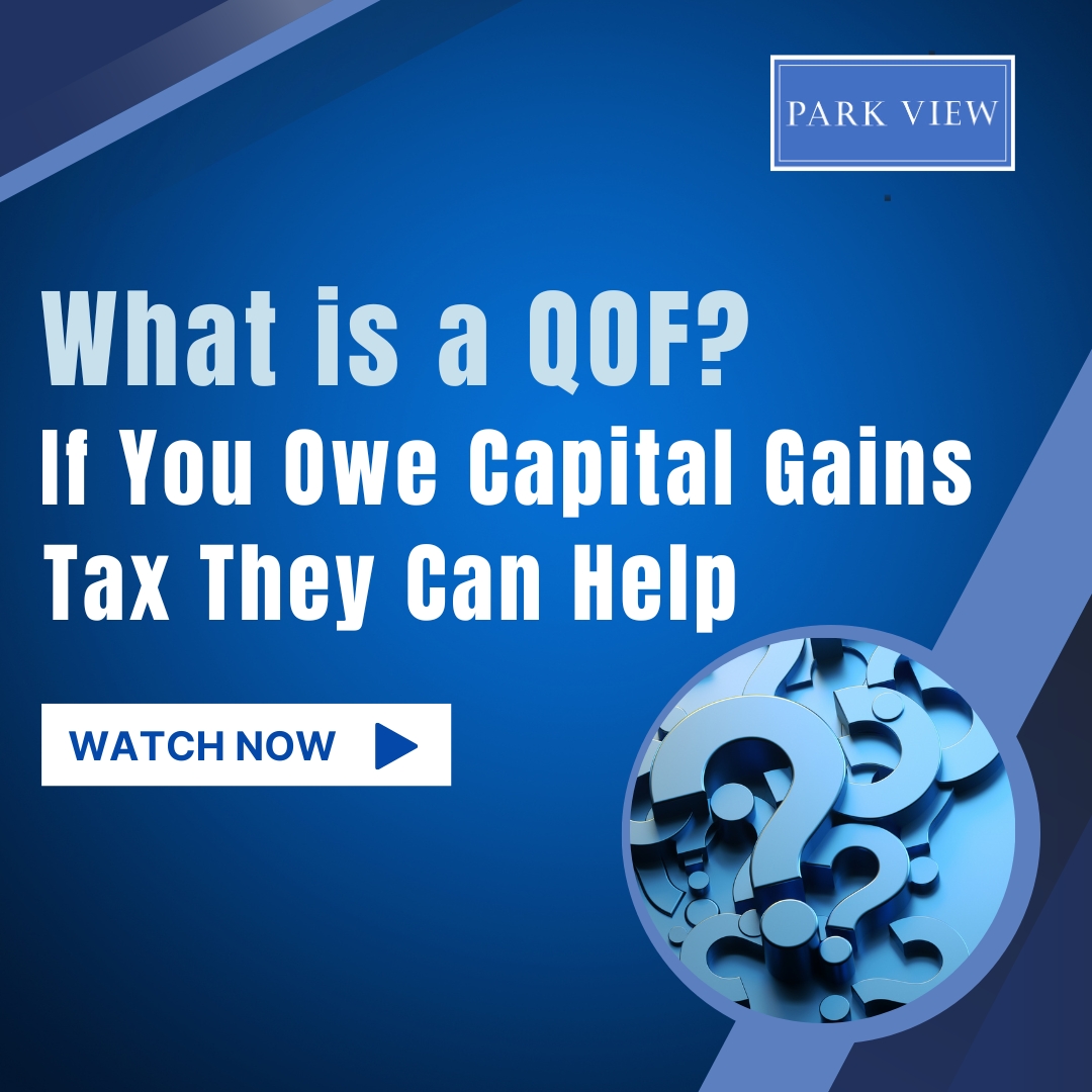 What is a QOF If You Owe Capital Gains Tax They Can Help