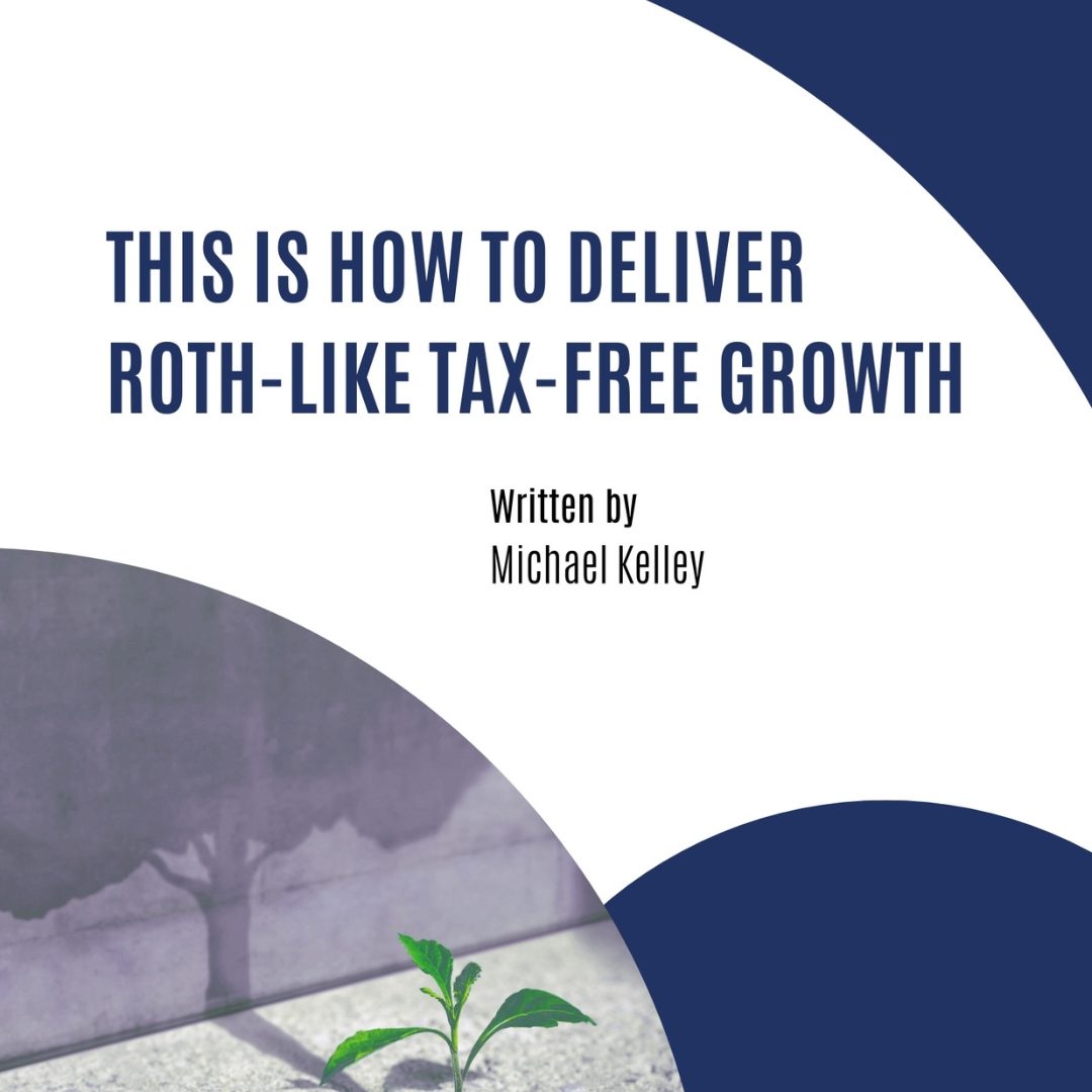 How to Deliver Roth-Like Tax-Free Growth